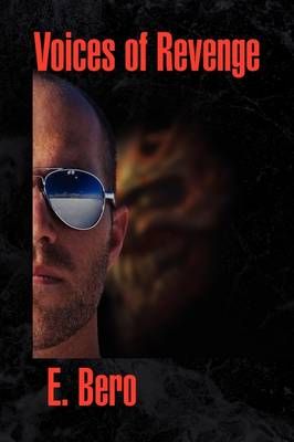 Voices of Revenge By E Bero 9781436308168 (Paperback)