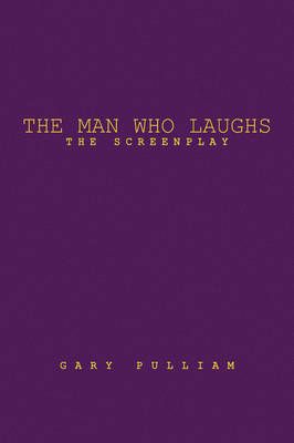 The Man Who Laughs By Gary Pulliam 9781436313537 (Hardback)