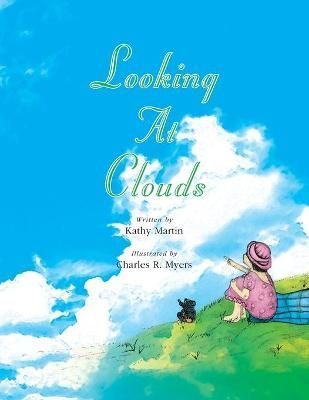 Looking at Clouds By Kathy Martin 9781436315371 (Paperback)
