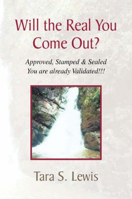 Will the Real You Come Out? By Tara S Lewis 9781436318068 (Hardback)