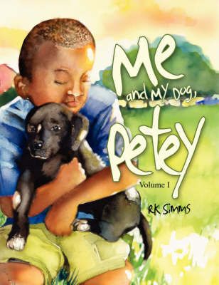Me and My Dog, Petey By Rk Simms 9781436328425 (Paperback)