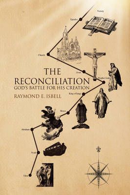 The Reconciliation By Raymond E Isbell 9781436347723 (Paperback)