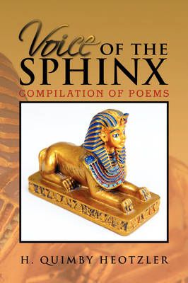 Voice of the Sphinx By Quimby Heotzler H Quimby Heotzler 9781436350488