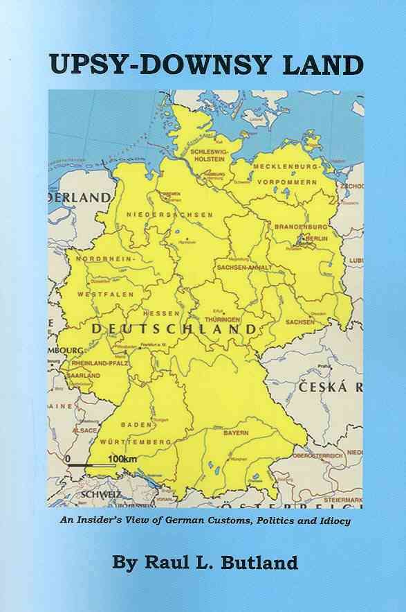 Upsy-Downsy Land By Raul L Butland 9781436356404 (Paperback)