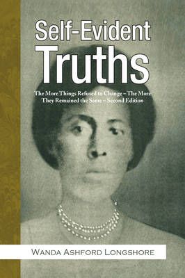 Self-Evident Truths By Wanda Ashford Longshore 9781436361767