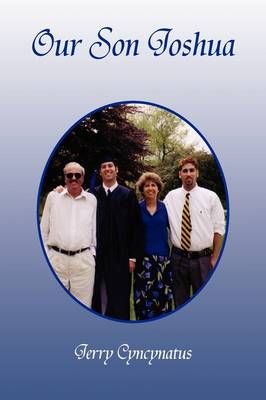 Our Son Joshua By Jerry Cyncynatus 9781436371940 (Paperback)