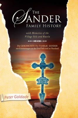The Sander Family History By Peter Goldade 9781436374415 (Hardback)