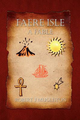 Faere Isle By Robert J Mugliston 9781436384520 (Paperback)