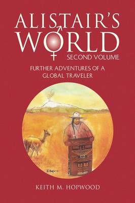 Alistair's World Second Volume By Keith M Hopwood 9781436384704