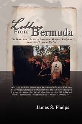 Letters From Bermuda By James S Phelps 9781436385992 (Hardback)