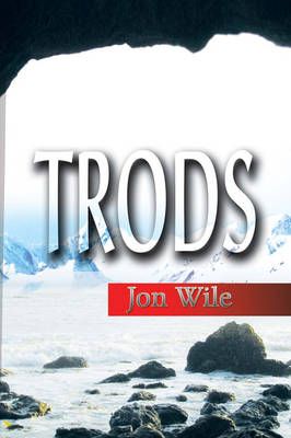 Trods By Jon Wile 9781436387354 (Paperback)