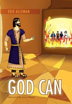 God Can By Mrs Edie Alleman 9781436392709 (Hardback)