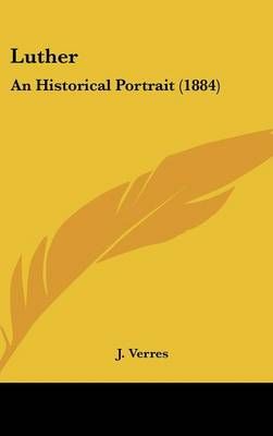 Luther By J Verres 9781436537841 (Hardback)