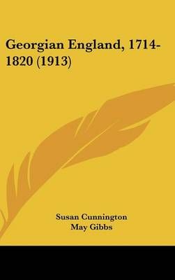 Georgian England, 1714-1820 (1913) 9781436608824 (Hardback)