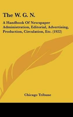 The W. G. N. By Chicago Tribune 9781436609975 (Hardback)