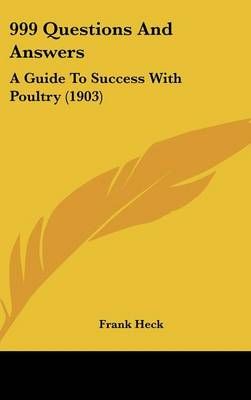 999 Questions And Answers By Frank Heck 9781436623308 (Hardback)
