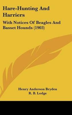 Hare-Hunting And Harriers 9781436662017 (Hardback)