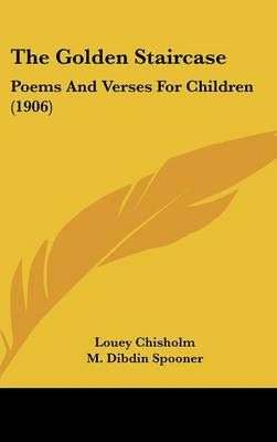 The Golden Staircase 9781436662635 (Hardback)