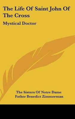 The Life of Saint John of the Cross 9781436679602 (Hardback)