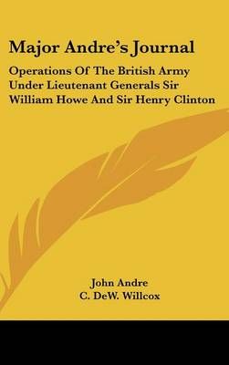Major Andre's Journal By John Andre, C Dew Willcox 9781436686129