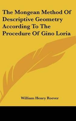 The Mongean Method Of Descriptive Geometry According To The Procedure Of Gino Loria