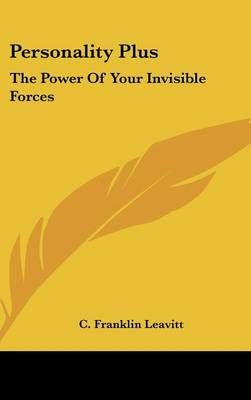Personality Plus By C Franklin Leavitt 9781436696555 (Hardback)