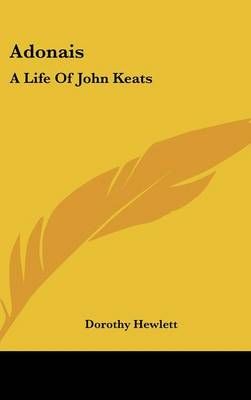 Adonais By Dorothy Hewlett 9781436697071 (Hardback)
