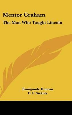 Mentor Graham By Kunigunde Duncan, D F Nickols 9781436706070