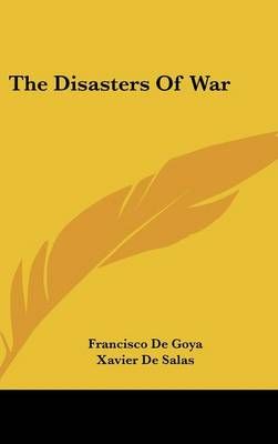 The Disasters Of War 9781436716932 (Hardback)