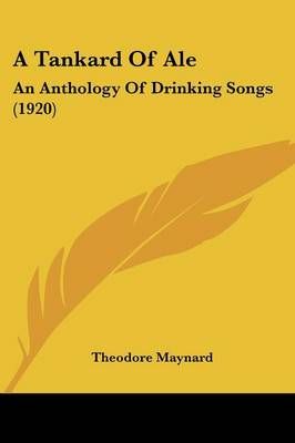 A Tankard Of Ale By Theodore Maynard (editor) 9781436754293