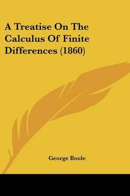 A Treatise On The Calculus Of Finite Differences (1860) 9781436756556