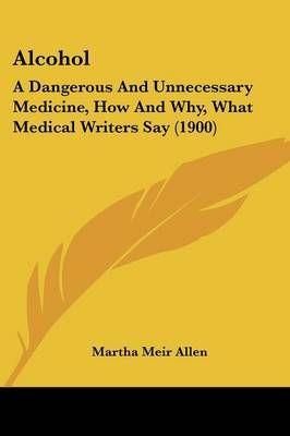 Alcohol By Martha Meir Allen 9781436763400 (Paperback)