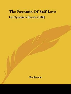 The Fountain Of Self-Love By Ben Jonson 9781436787222 (Paperback)