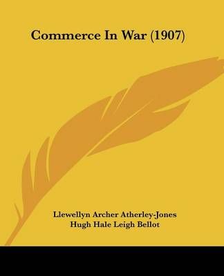 Commerce In War (1907) 9781436810548 (Paperback)