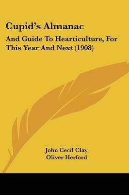 Cupid's Almanac 9781436817110 (Paperback)