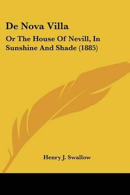De Nova Villa By Henry J Swallow 9781436819169 (Paperback)