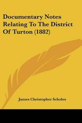 Documentary Notes Relating To The District Of Turton (1882)