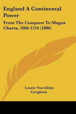 England A Continental Power By Louise Von Glehn Creighton (Paperback)