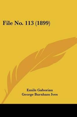 File No. 113 (1899) 9781436846714 (Paperback)