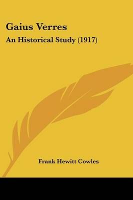 Gaius Verres By Frank Hewitt Cowles 9781436855754 (Paperback)
