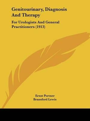 Genitourinary, Diagnosis And Therapy 9781436857147 (Paperback)