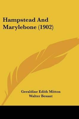 Hampstead and Marylebone (1902) 9781436864985 (Paperback)