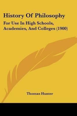 History Of Philosophy By Thomas Hunter 9781436873628 (Paperback)