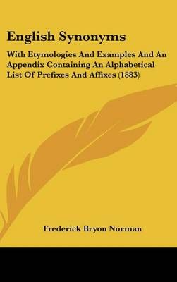English Synonyms By Frederick Bryon Norman 9781436896665 (Hardback)
