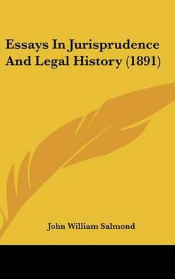 Essays In Jurisprudence And Legal History (1891) 9781436938594