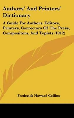 Authors' And Printers' Dictionary By Frederick Howard Collins