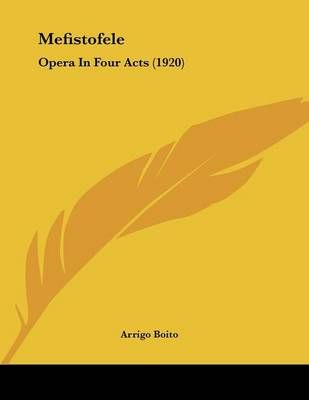 Mefistofele By Arrigo Boito 9781437023886 (Paperback)