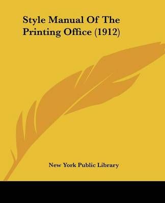 Style Manual Of The Printing Office (1912) By New York Public Library