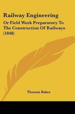 Railway Engineering By Thomas Baker 9781437039658 (Paperback)