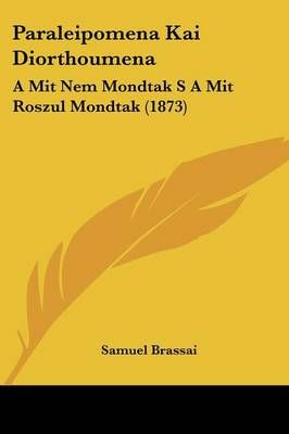 Paraleipomena Kai Diorthoumena By Samuel Brassai 9781437057485